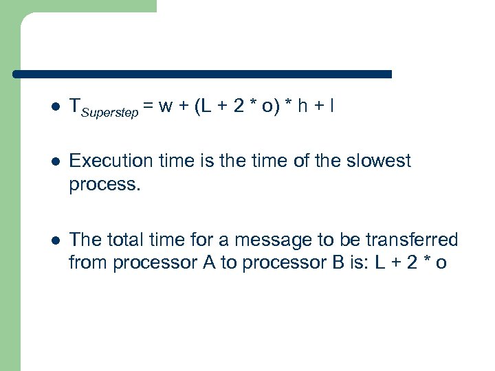 l TSuperstep = w + (L + 2 * o) * h + l