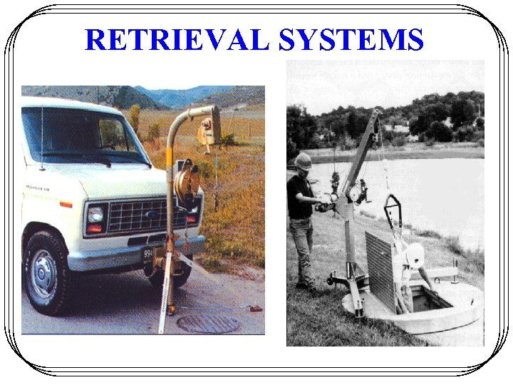 RETRIEVAL SYSTEMS 