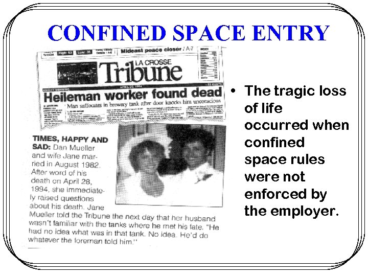 CONFINED SPACE ENTRY • The tragic loss of life occurred when confined space rules