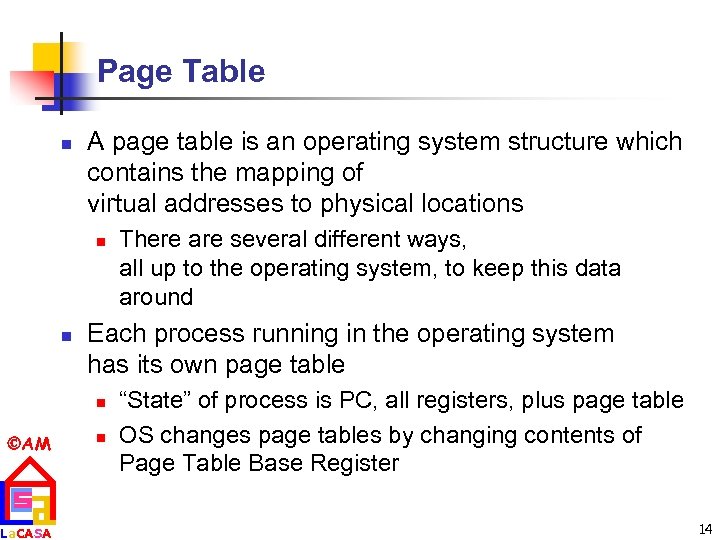 Page Table n A page table is an operating system structure which contains the