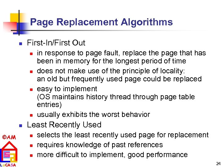 Page Replacement Algorithms n First-In/First Out n n n AM La. CASA in response
