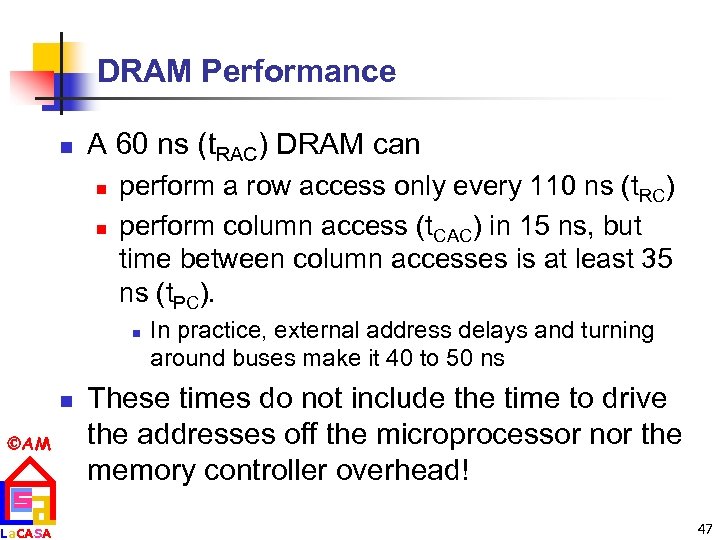 DRAM Performance n A 60 ns (t. RAC) DRAM can n n perform a