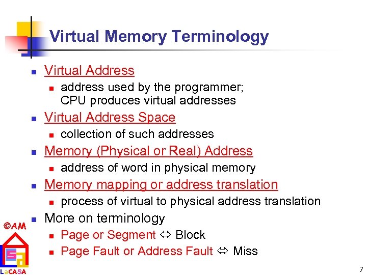 Virtual Memory Terminology n Virtual Address n n Virtual Address Space n n La.