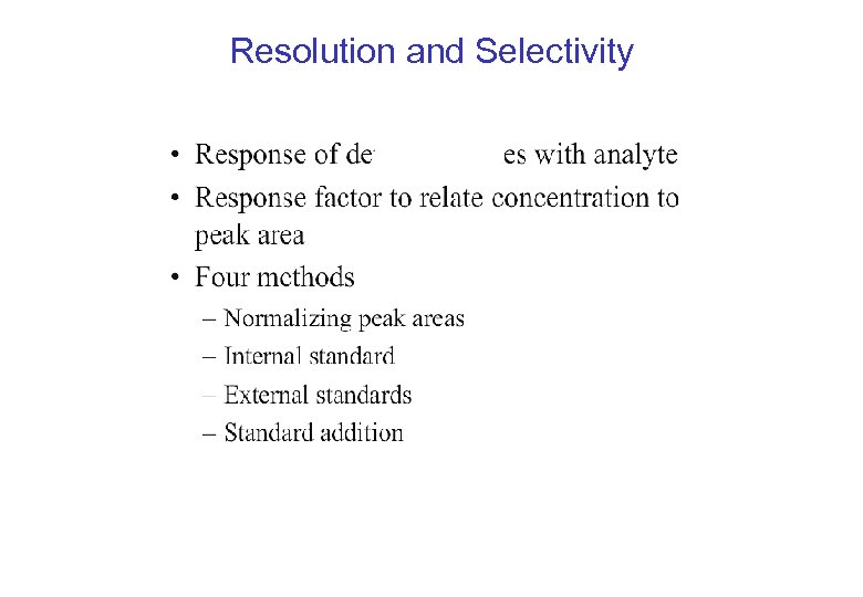 Resolution and Selectivity 