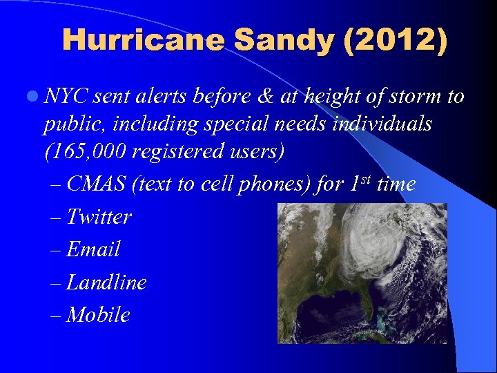 Hurricane Sandy (2012) l NYC sent alerts before & at height of storm to