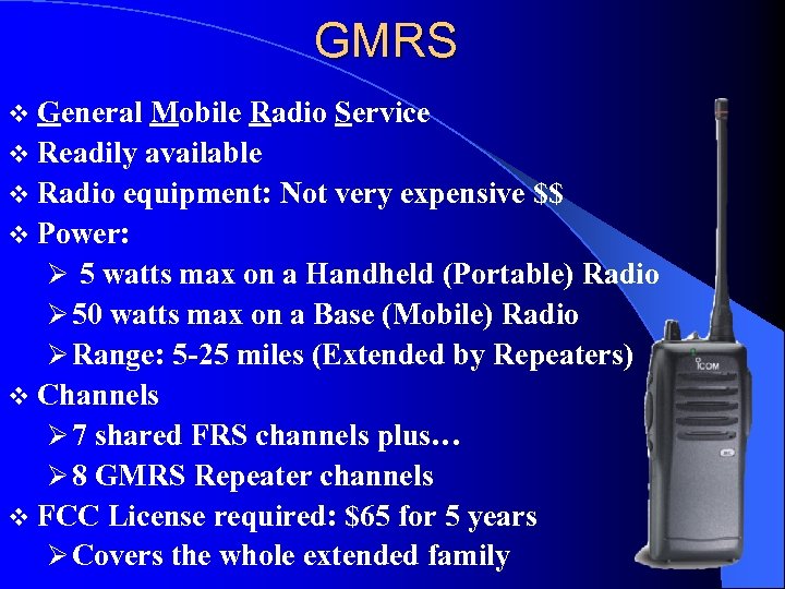 GMRS v General Mobile Radio Service v Readily available v Radio equipment: Not very