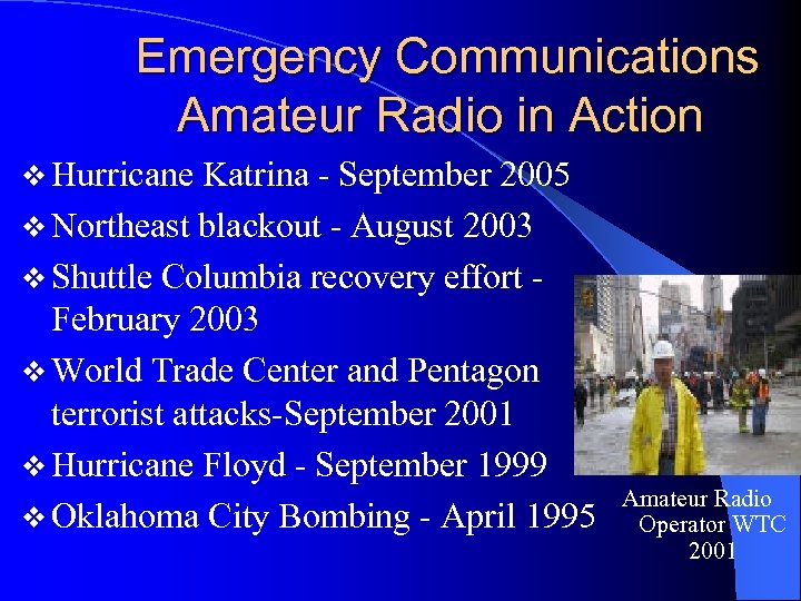 Emergency Communications Amateur Radio in Action v Hurricane Katrina - September 2005 v Northeast