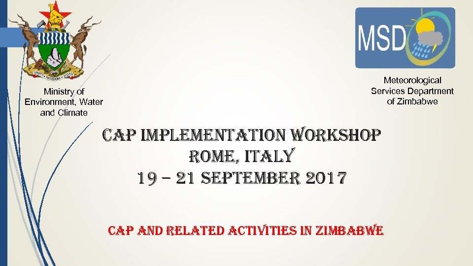Ministry of Environment, Water and Climate Meteorological Services Department of Zimbabwe Cap IMp. LEMENTa.