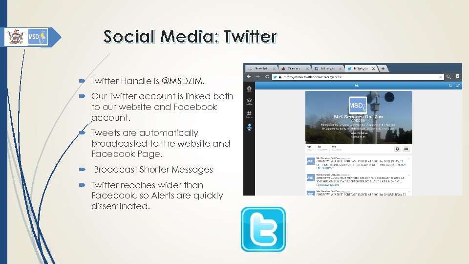 Social Media: Twitter Handle is @MSDZIM. Our Twitter account is linked both to our