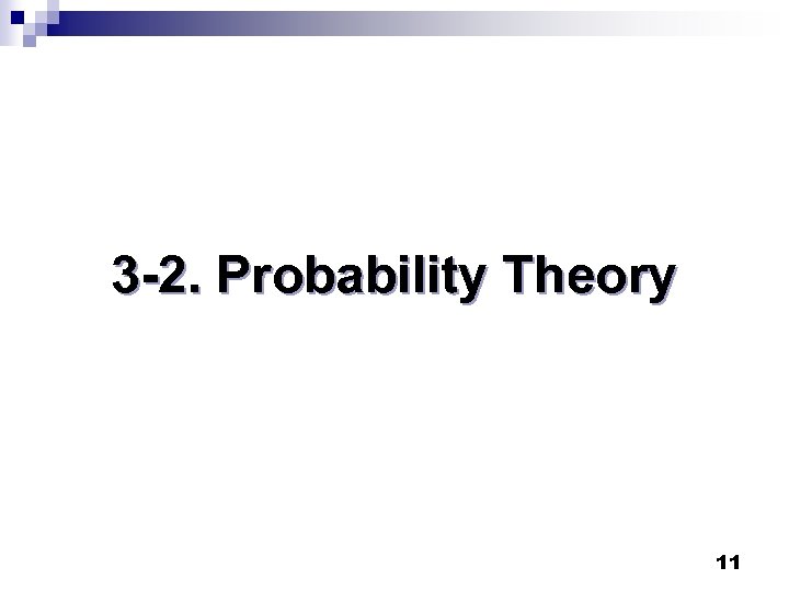 3 -2. Probability Theory 11 
