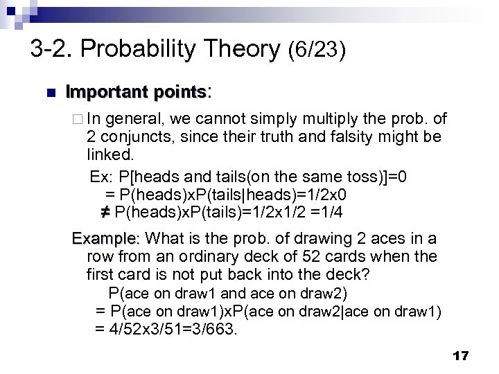 3 -2. Probability Theory (6/23) n Important points: ¨ In general, we cannot simply