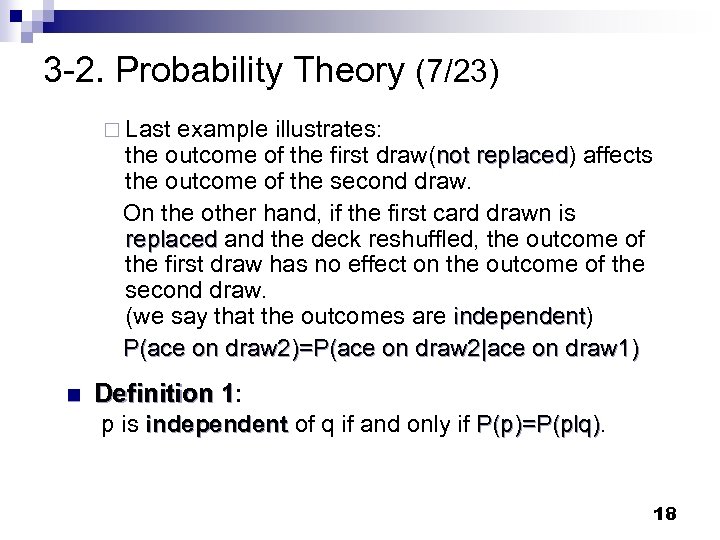 3 -2. Probability Theory (7/23) ¨ Last example illustrates: the outcome of the first