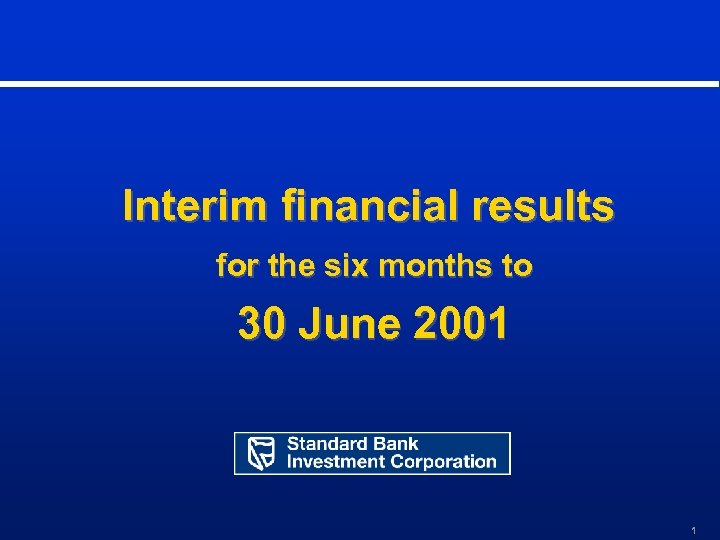 Interim financial results for the six months to 30 June 2001 1 