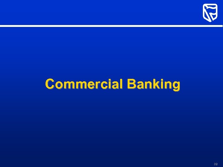 Commercial Banking 32 
