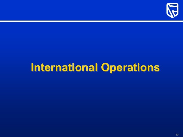 International Operations 39 