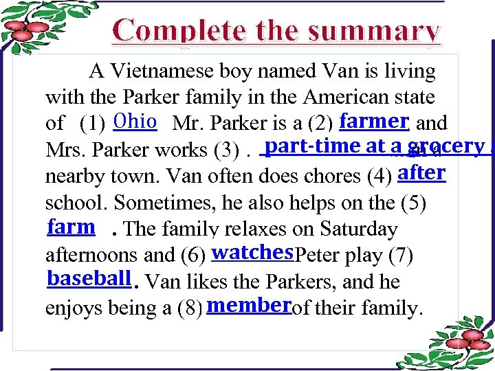 Complete the summary A Vietnamese boy named Van is living with the Parker family
