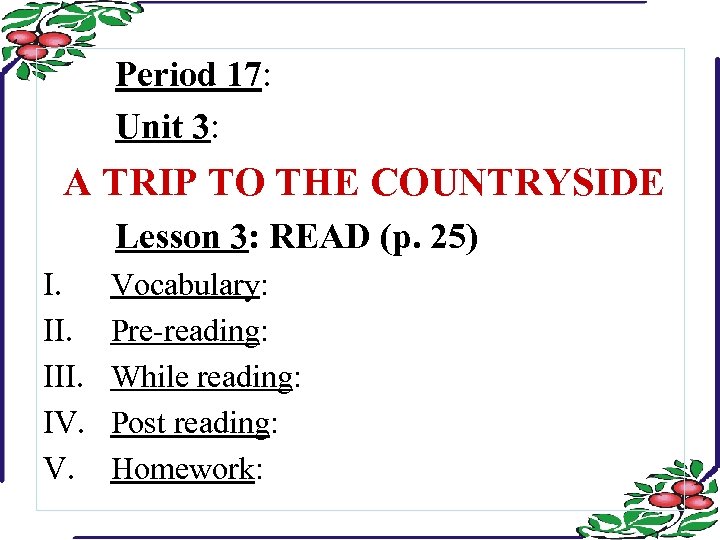 Period 17: Unit 3: A TRIP TO THE COUNTRYSIDE Lesson 3: READ (p. 25)