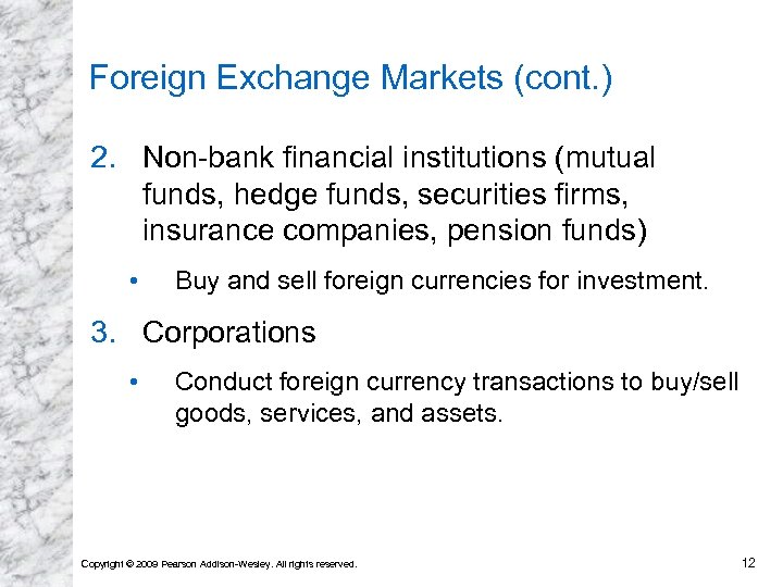 Foreign Exchange Markets (cont. ) 2. Non-bank financial institutions (mutual funds, hedge funds, securities