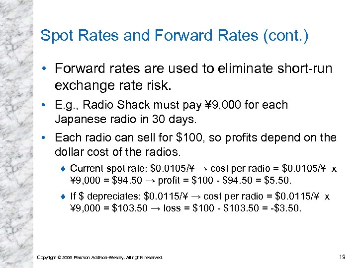 Spot Rates and Forward Rates (cont. ) • Forward rates are used to eliminate