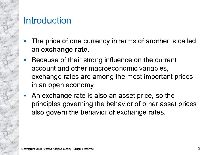 Introduction • The price of one currency in terms of another is called an