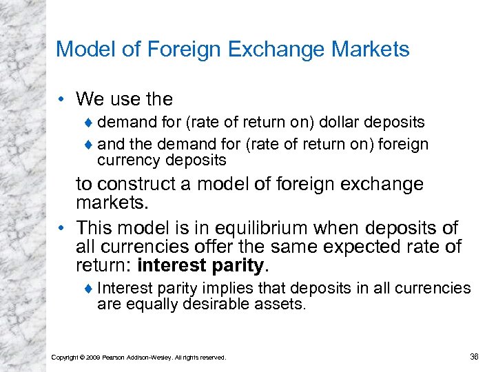 Model of Foreign Exchange Markets • We use the ¨ demand for (rate of