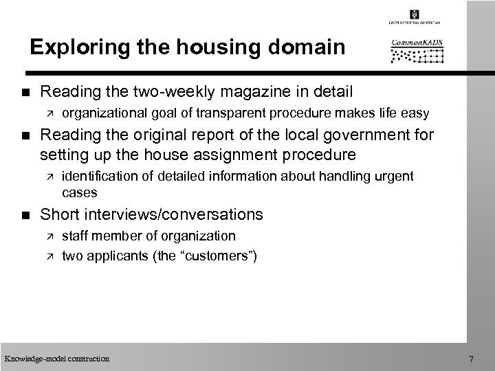 Exploring the housing domain n Reading the two-weekly magazine in detail ä n Reading
