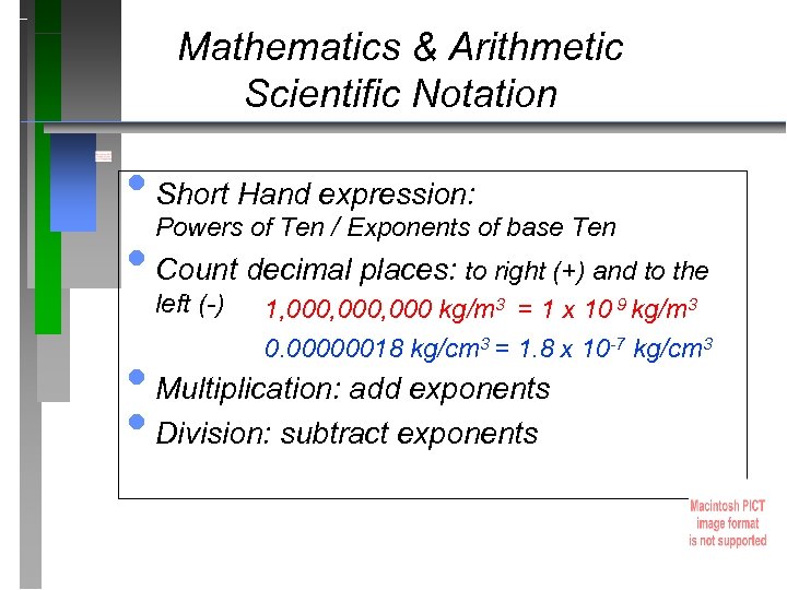 Mathematics & Arithmetic Scientific Notation • Short Hand expression: Powers of Ten / Exponents