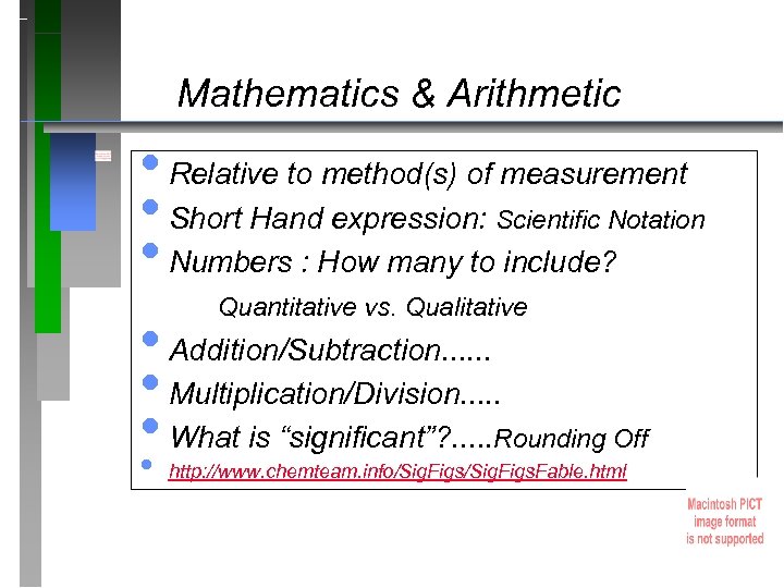 Mathematics & Arithmetic • Relative to method(s) of measurement • Short Hand expression: Scientific