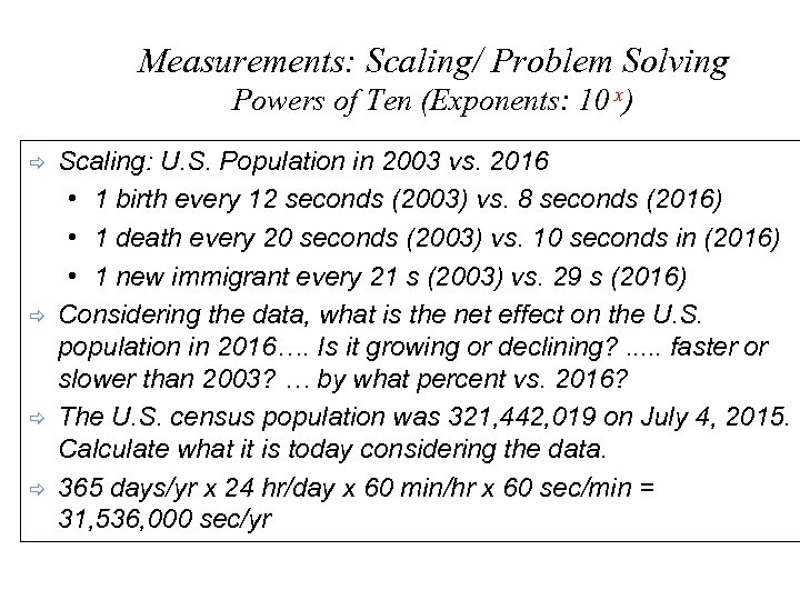 Measurements: Scaling/ Problem Solving Powers of Ten (Exponents: 10 x) ð ð Scaling: U.