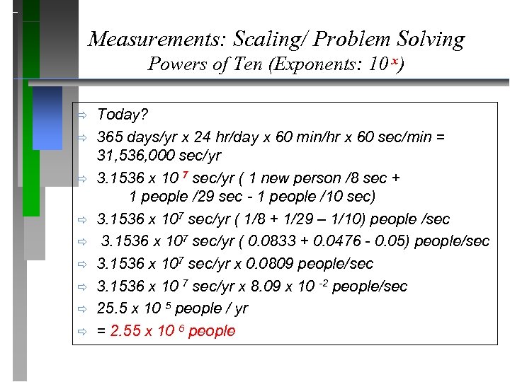 Measurements: Scaling/ Problem Solving Powers of Ten (Exponents: 10 x) ð ð ð ð