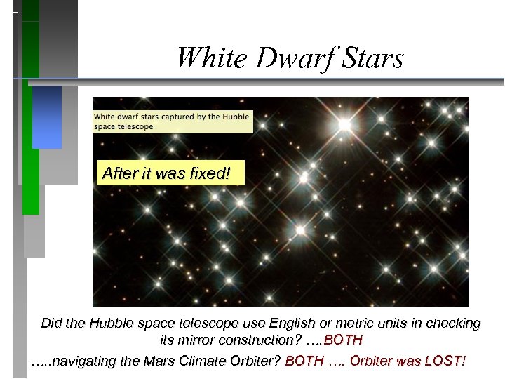 White Dwarf Stars After it was fixed! Did the Hubble space telescope use English