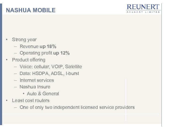 NASHUA MOBILE • Strong year – Revenue up 18% – Operating profit up 12%