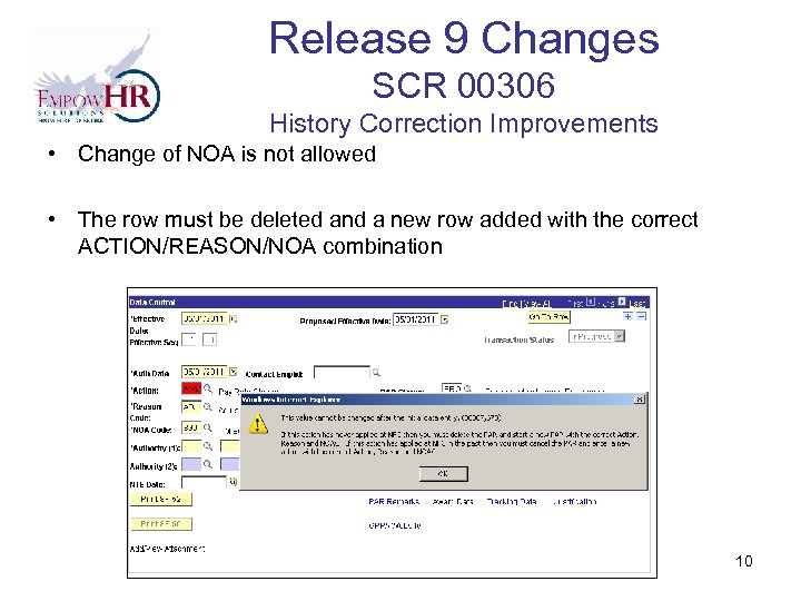 Release 9 Changes SCR 00306 History Correction Improvements • Change of NOA is not