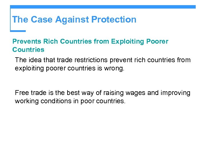 The Case Against Protection Prevents Rich Countries from Exploiting Poorer Countries The idea that