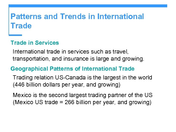 Patterns and Trends in International Trade in Services International trade in services such as