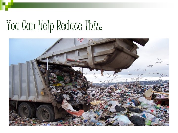 You Can Help Reduce This: 