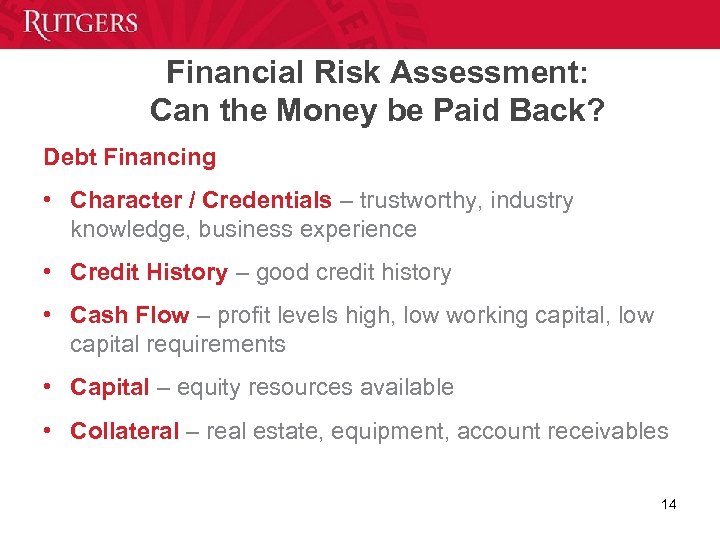 Financial Risk Assessment: Can the Money be Paid Back? Debt Financing • Character /
