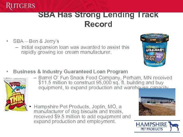 SBA Has Strong Lending Track Record • SBA – Ben & Jerry’s – Initial