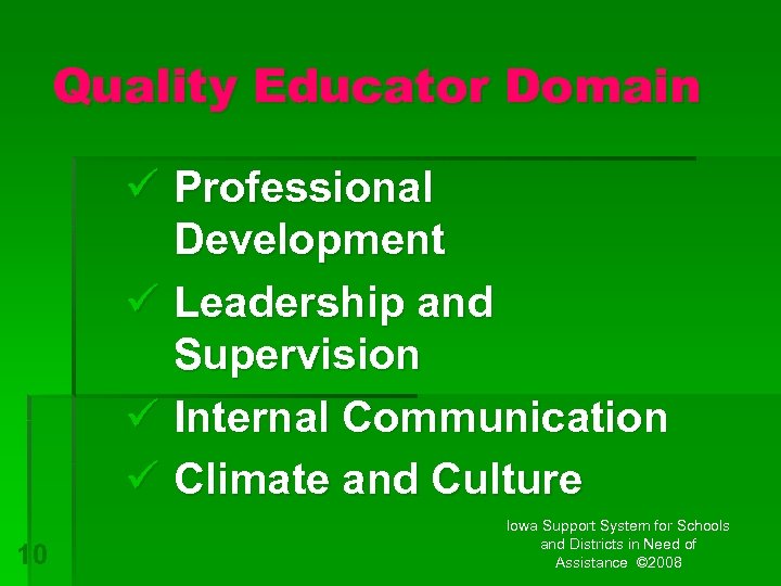 Quality Educator Domain ü Professional Development ü Leadership and Supervision ü Internal Communication ü