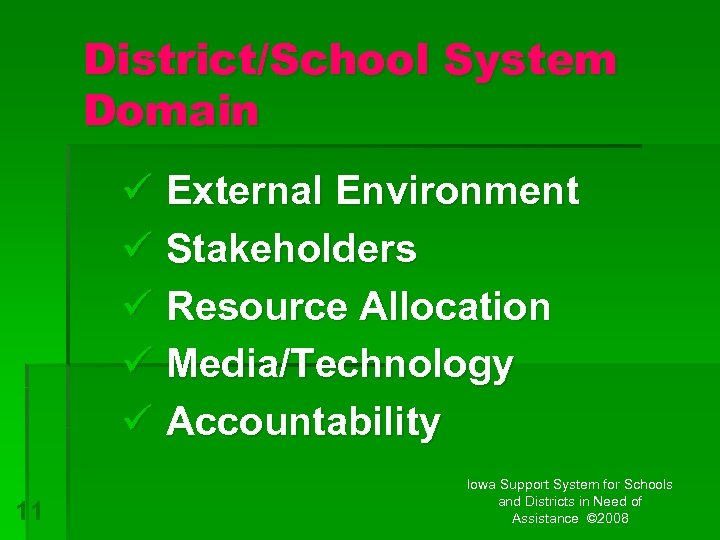 District/School System Domain ü External Environment ü Stakeholders ü Resource Allocation ü Media/Technology ü