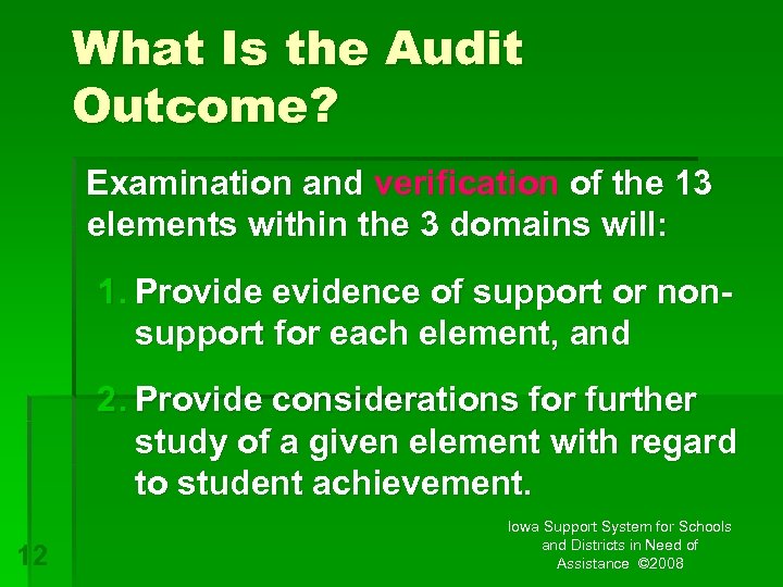 What Is the Audit Outcome? Examination and verification of the 13 elements within the