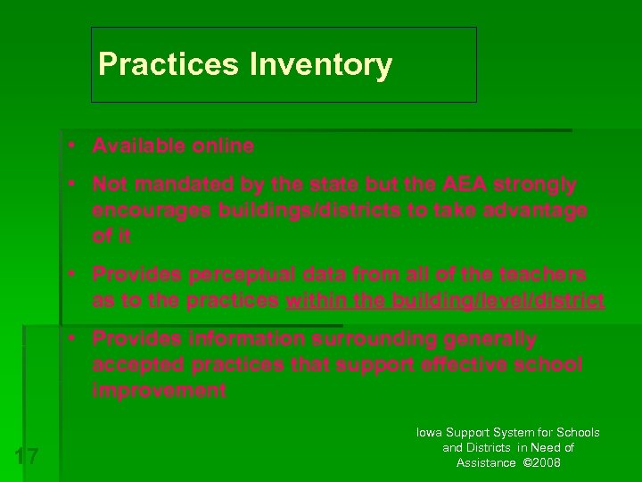 Practices Inventory • Available online • Not mandated by the state but the AEA