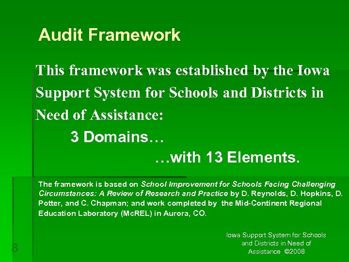 Audit Framework This framework was established by the Iowa Support System for Schools and