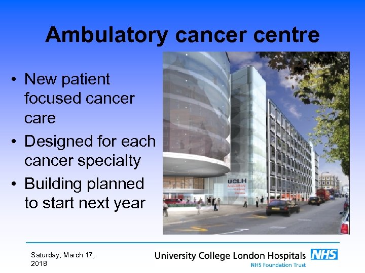 Ambulatory cancer centre • New patient focused cancer care • Designed for each cancer