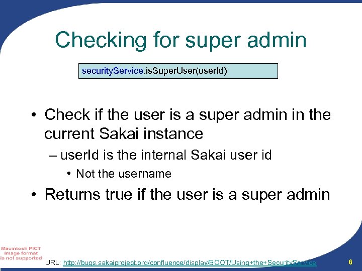 Checking for super admin security. Service. is. Super. User(user. Id) • Check if the