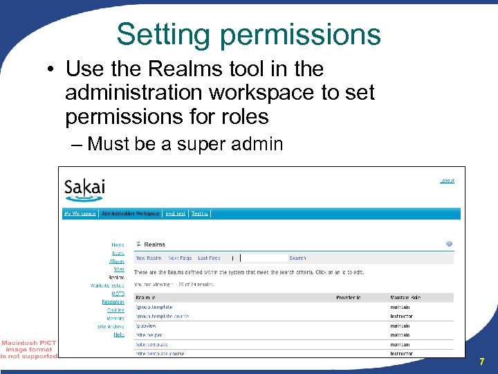 Setting permissions • Use the Realms tool in the administration workspace to set permissions