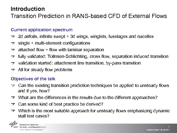 Introduction Transition Prediction in RANS-based CFD of External Flows Current application spectrum 2 d