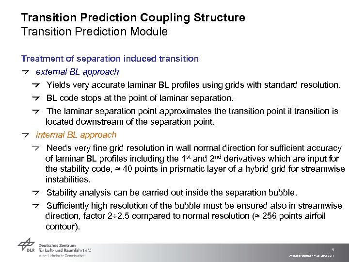 Transition Prediction Coupling Structure Transition Prediction Module Treatment of separation induced transition external BL