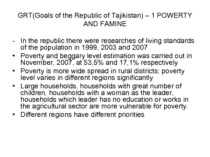 GRT(Goals of the Republic of Tajikistan) – 1 POWERTY AND FAMINE - In the