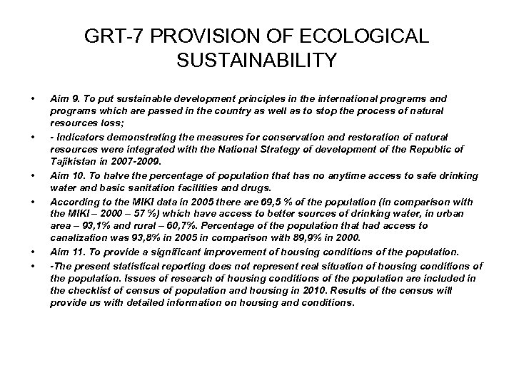 GRT-7 PROVISION OF ECOLOGICAL SUSTAINABILITY • • • Aim 9. To put sustainable development